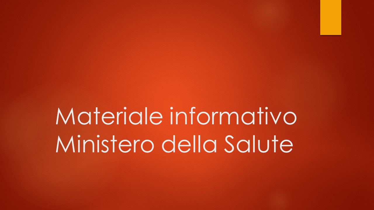 Materiale informativo Ministero della Salute